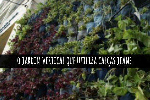 jardim_vertical_calca_jeans-400x600blog
